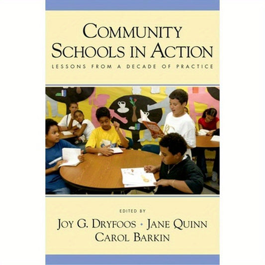 Community Schools in Action: Lessons from a Decade of Practice