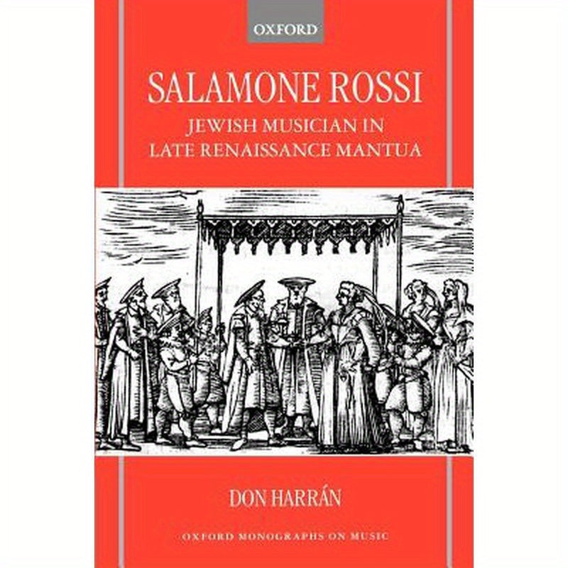 Salamone Rossi: Jewish Musician in Late Renaissance Mantua