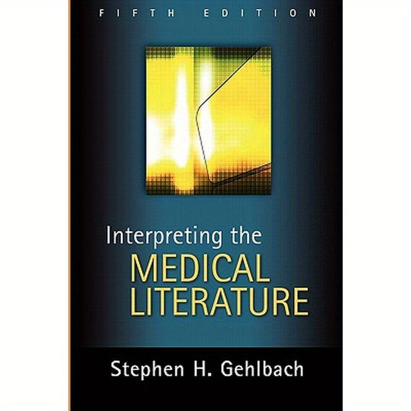 Interpreting the Medical Literature: Fifth Edition