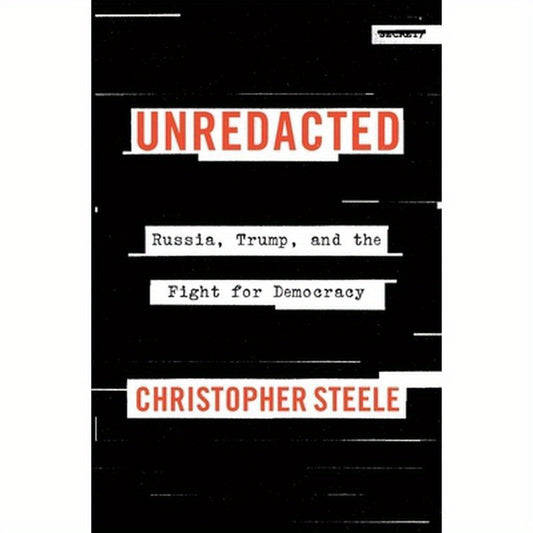 Unredacted: Russia, Trump, and the Fight for Democracy