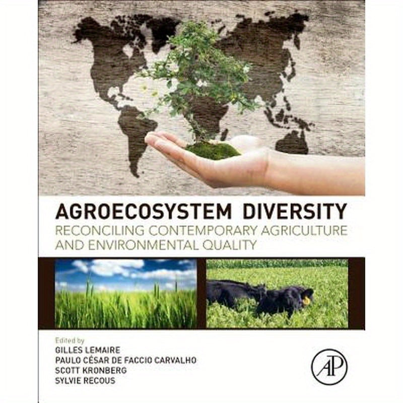 Agroecosystem Diversity: Reconciling Contemporary Agriculture and Environmental Quality