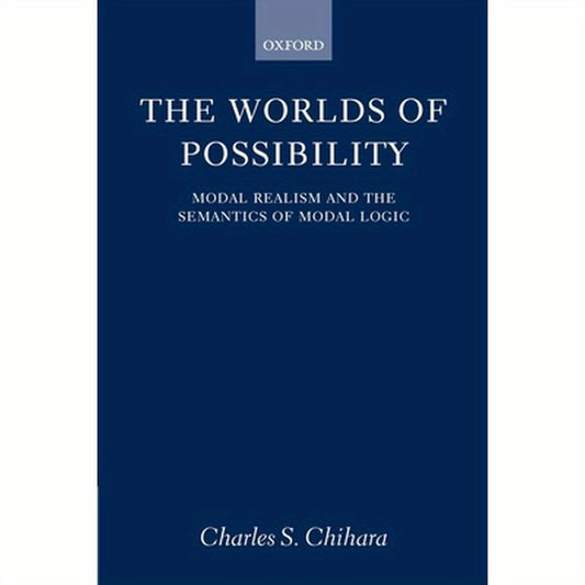 The Worlds of Possibility: Modal Realism and the Semantics of Modal Logic