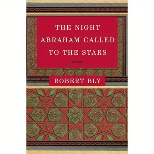 The Night Abraham Called to the Stars: Poems