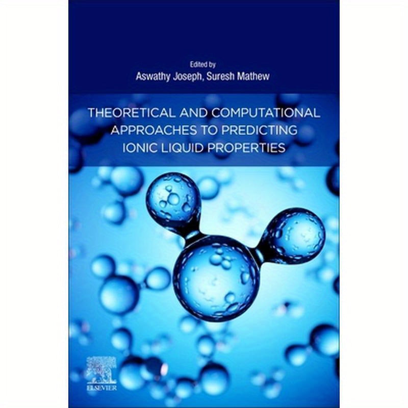 Theoretical and Computational Approaches to Predicting Ionic Liquid Properties