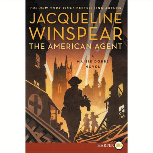 The American Agent: A Maisie Dobbs Novel