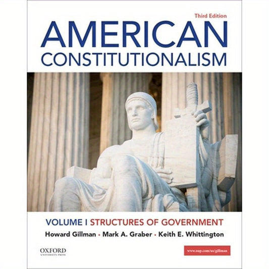 American Constitutionalism: Volume I: Structures of Government
