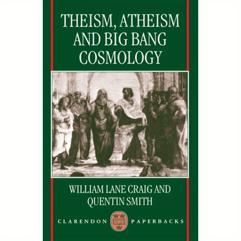 Theism, Atheism, and Big Bang Cosmology