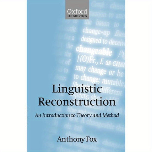 Linguistic Reconstruction: An Introduction to Theory and Method
