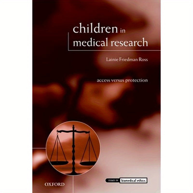 Children in Medical Research: Access Versus Protection
