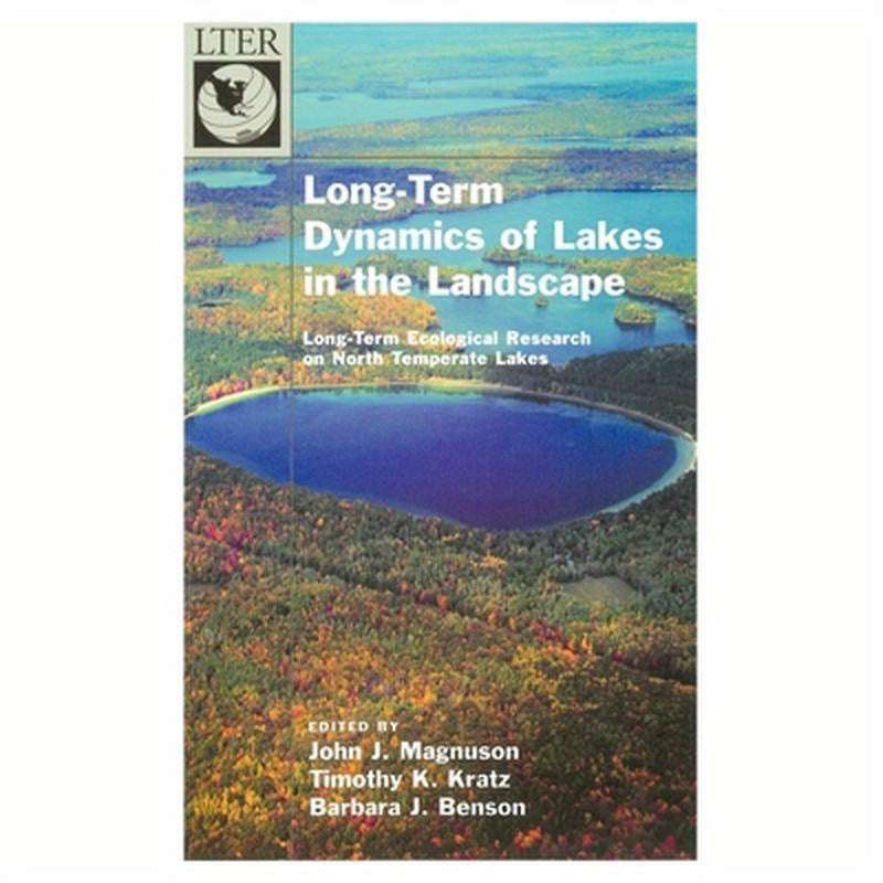 Long-Term Dynamics of Lakes in the Landscape: Long-Term Ecological Research on North Temperate Lakes