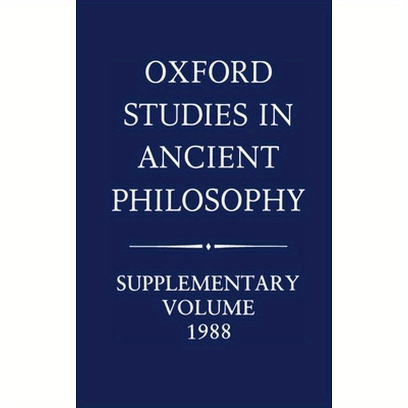 Oxford Studies in Ancient Philosophy: Supplementary Volume 1988