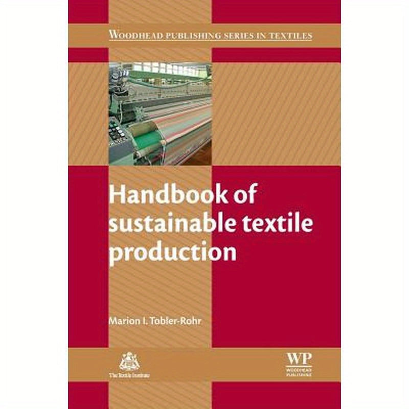 Handbook of Sustainable Textile Production