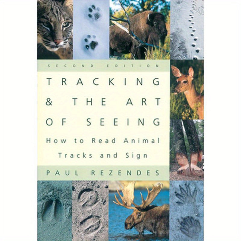 Tracking and the Art of Seeing, 2nd Edition: How to Read Animal Tracks and Signs