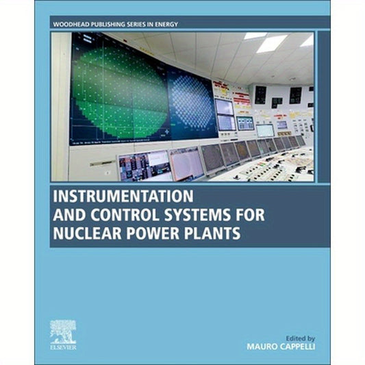 Instrumentation and Control Systems for Nuclear Power Plants