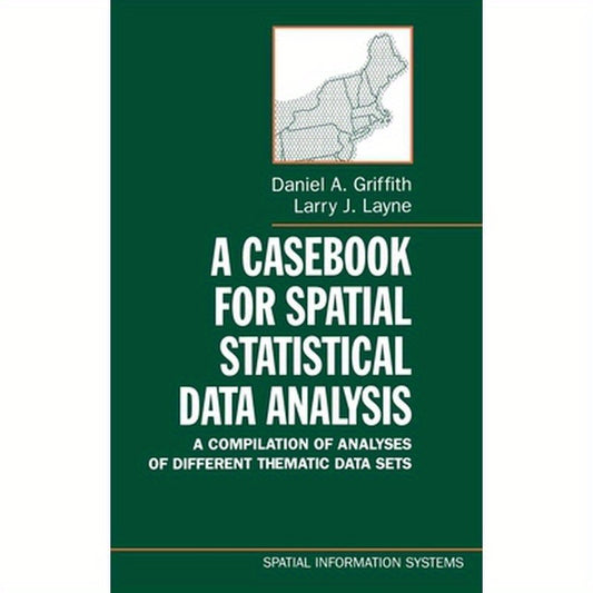 A Casebook for Spatial Statistical Data Analysis: A Compilation of Analyses of Different Thematic Data Sets