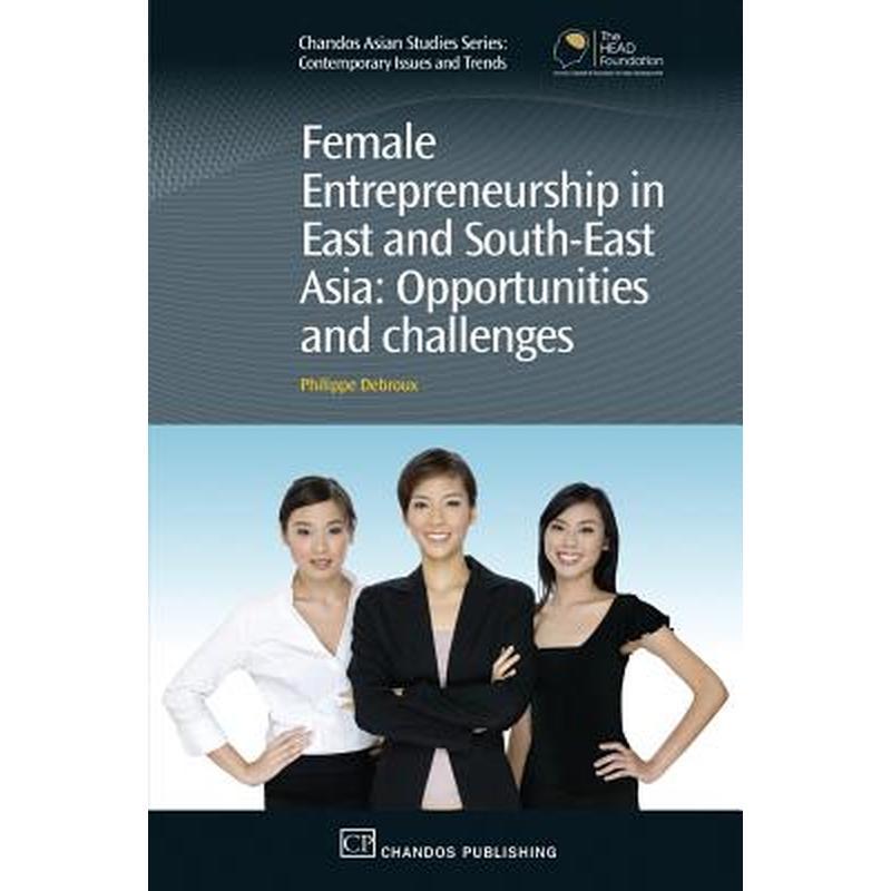 Female Entrepreneurship in East and South-East Asia: Opportunities and Challenges