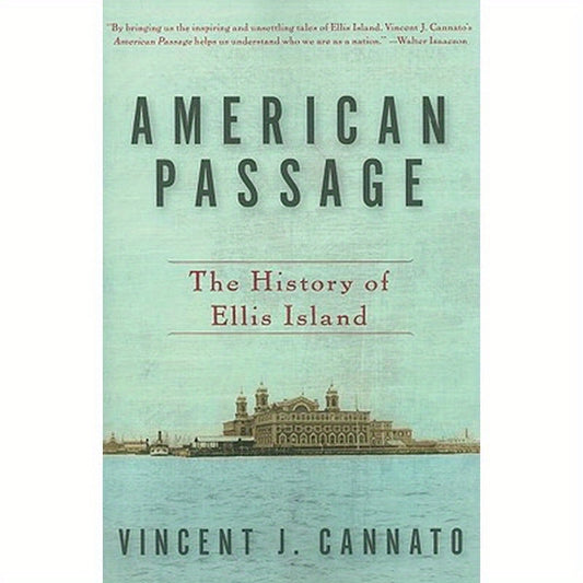 American Passage: The History of Ellis Island