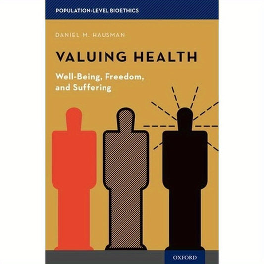 Valuing Health: Well-Being, Freedom, and Suffering