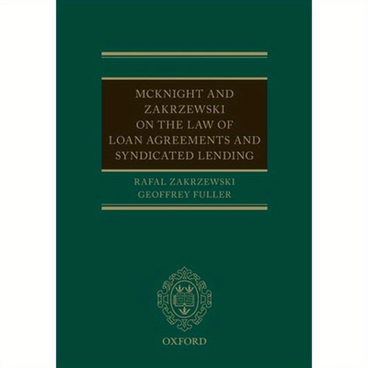 McKnight and Zakrzewski on the Law of Loan Agreements and Syndicated Lending