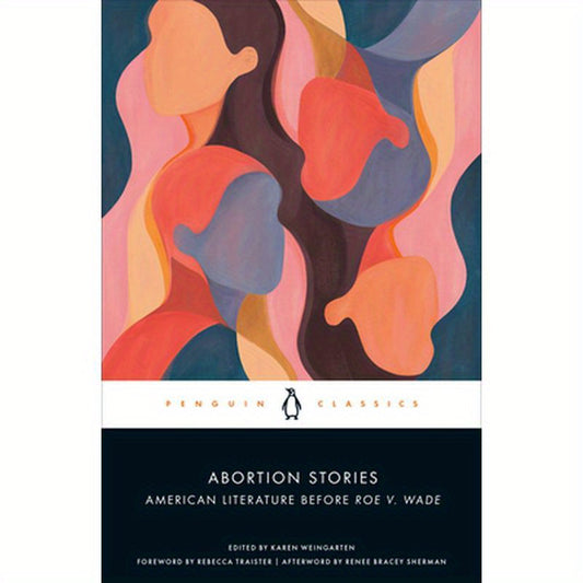 Abortion Stories: American Literature Before Roe V. Wade