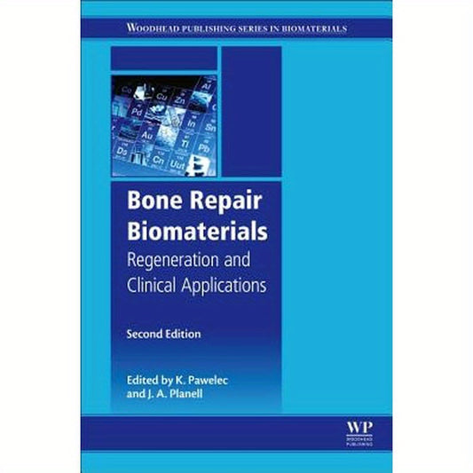 Bone Repair Biomaterials: Regeneration and Clinical Applications