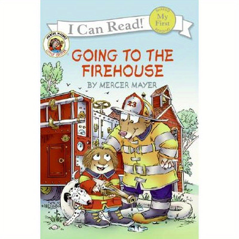 Little Critter: Going to the Firehouse