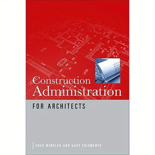 Construction Administration for Architects