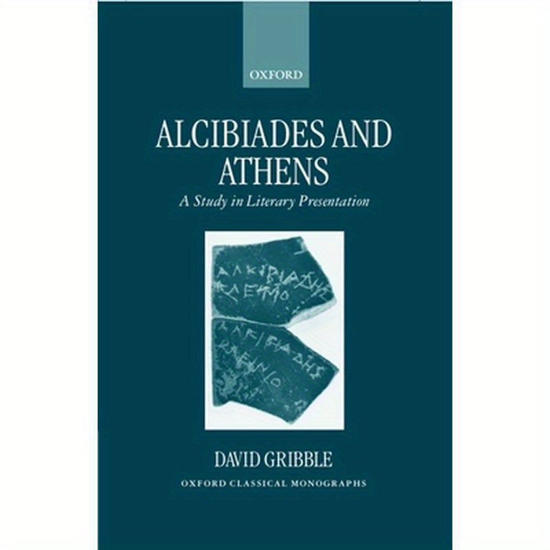 Alcibiades and Athens: A Study in Literary Presentation