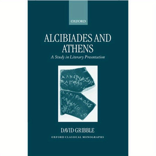 Alcibiades and Athens: A Study in Literary Presentation