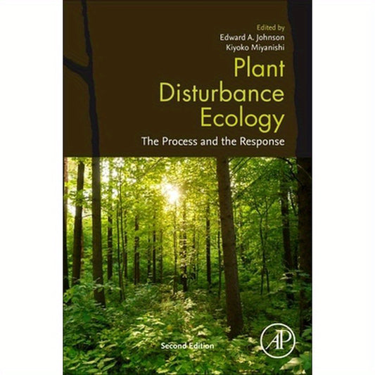 Plant Disturbance Ecology: The Process and the Response