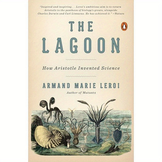 The Lagoon: How Aristotle Invented Science
