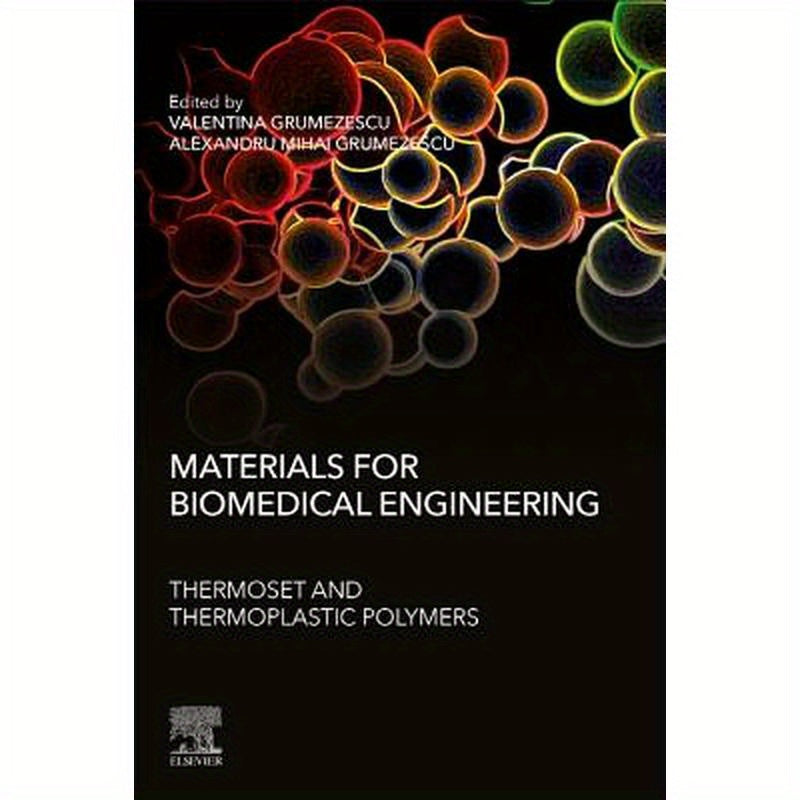 Materials for Biomedical Engineering: Thermoset and Thermoplastic Polymers