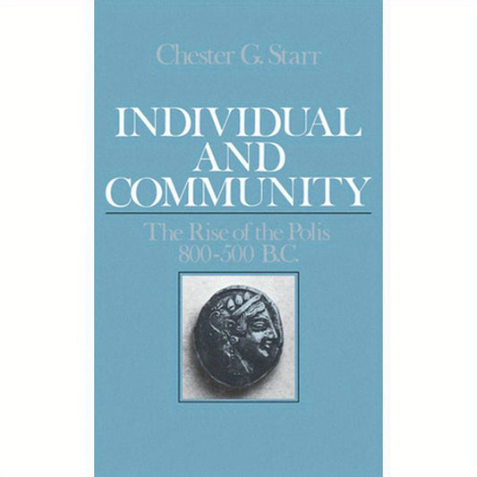 Individual and Community: The Rise of the Polis 800-500 B.C.