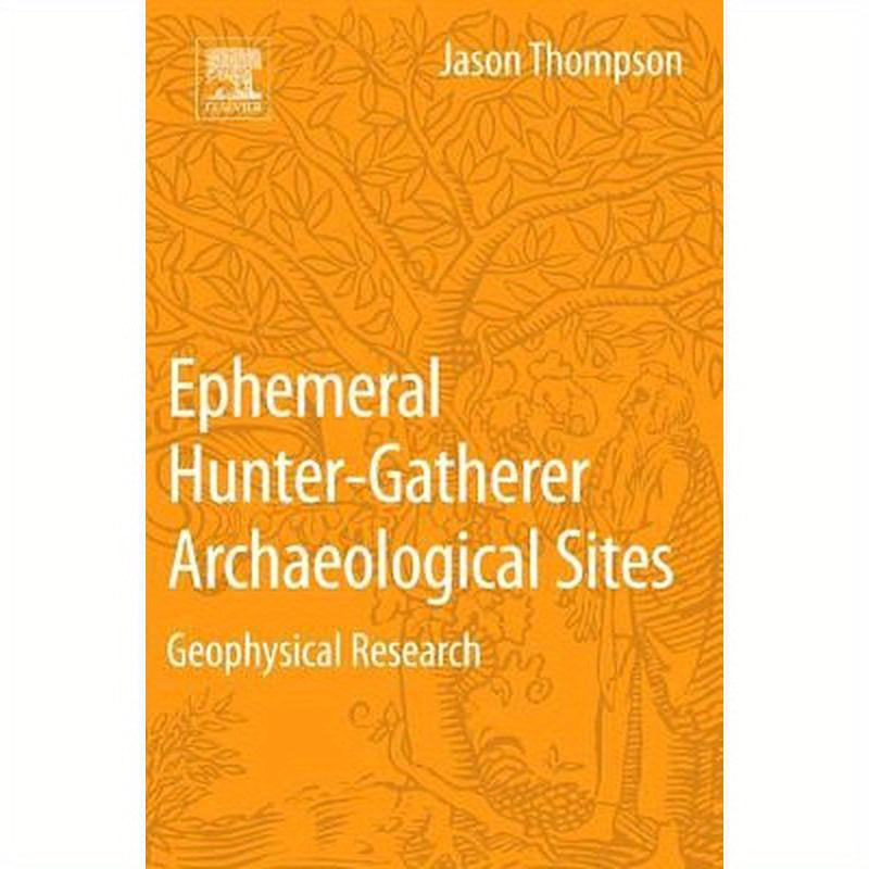 Ephemeral Hunter-Gatherer Archaeological Sites: Geophysical Research