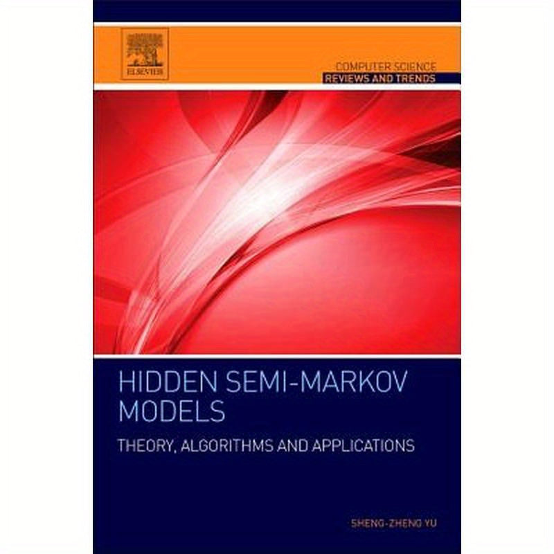 Hidden Semi-Markov Models: Theory, Algorithms and Applications