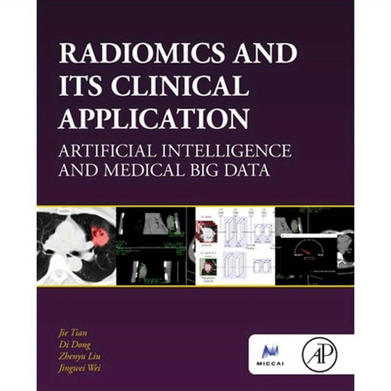 Radiomics and Its Clinical Application: Artificial Intelligence and Medical Big Data
