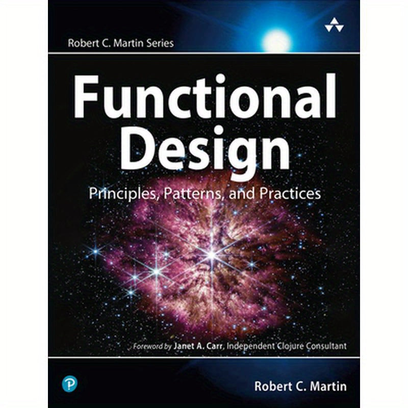 Functional Design: Principles, Patterns, and Practices