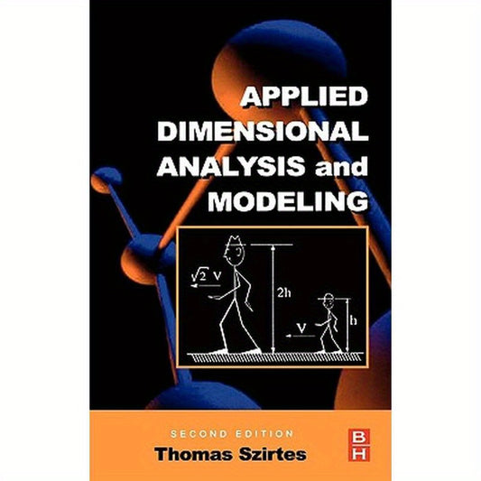 Applied Dimensional Analysis and Modeling