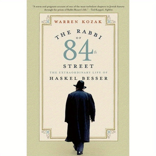 The Rabbi of 84th Street: The Extraordinary Life of Haskel Besser