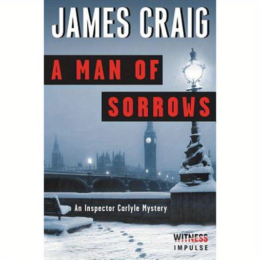 A Man of Sorrows: An Inspector Carlyle Mystery