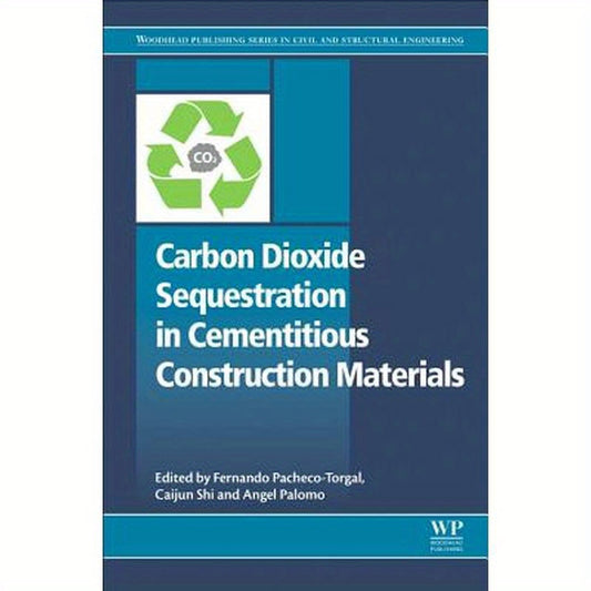 Carbon Dioxide Sequestration in Cementitious Construction Materials