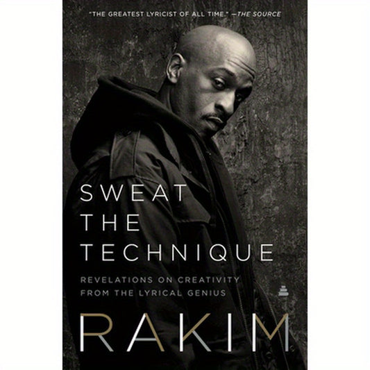 Sweat the Technique: Revelations on Creativity from the Lyrical Genius