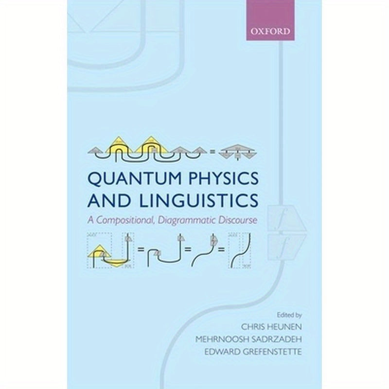Quantum Physics and Linguistics: A Compositional, Diagrammatic Discourse