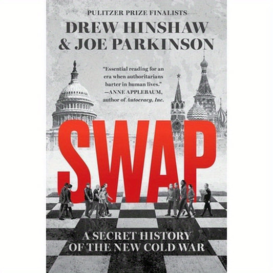Swap: A Secret History of the New Cold War