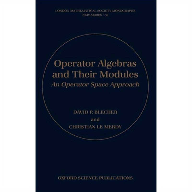 Operator Algebras and Their Modules: An Operator Space Approach