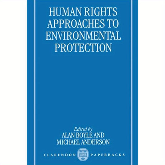 Human Rights Approaches to Environmenttal Protection