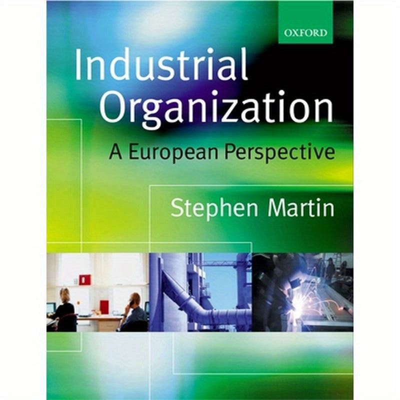 Industrial Organization: A European Perspective