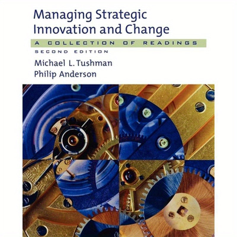 Managing Strategic Innovation and Change: A Collection of Readings