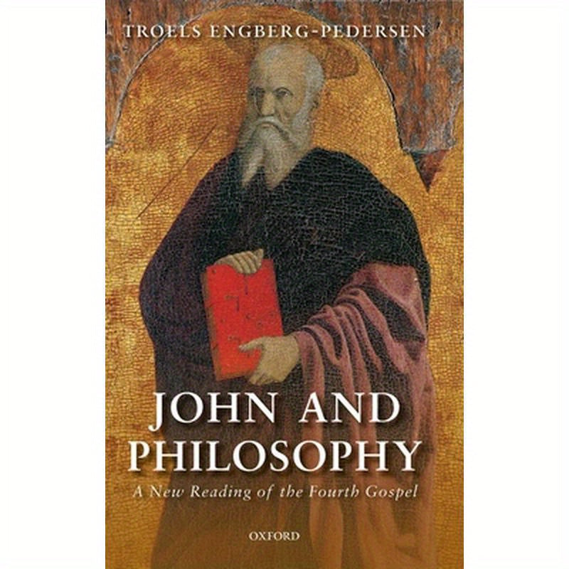 John and Philosophy: A New Reading of the Fourth Gospel