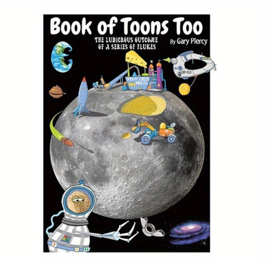 Book Of Toons Too: The Ludicrous Outcome Of A Series Of Flukes